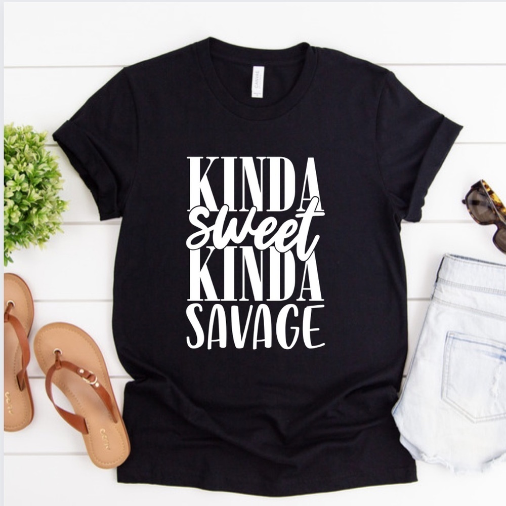 Graphic And Stylish “Kinda Sweet Kinda Savage” Crew Neck Tee Shirt Sassy